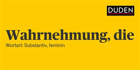 synonyme wahrnehmung|wahrnehmung duden.